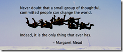 small-groups-of-people-change-the-world